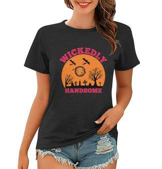 Wickedly Handsome Funny Halloween Quote Women T-shirt - Monsterry