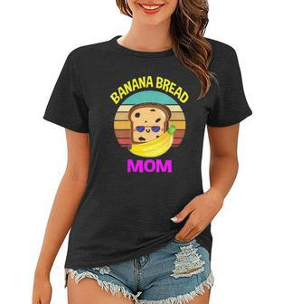 Womens Banana Bread Mom Lovers Food Vegan Gifts Mama Mothers Women T-shirt | Mazezy