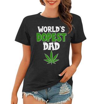 Worlds Dopest Dad Marijuana Weed Women T-shirt - Monsterry