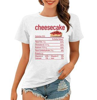Cheesecake Nutrition Facts Funny Thanksgiving Christmas V3 Women T-shirt - Seseable