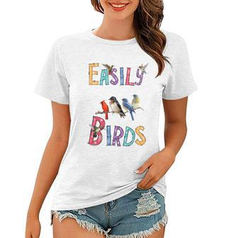 Easily Distracted By Birds Gift Funny Bird Gift Women T-shirt - Monsterry AU