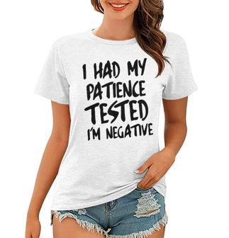 I Had My Patience Tested V2 Women T-shirt - Seseable