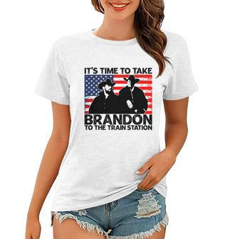 Its Time To Take Brandon To The Train Station America Flag Funny Its Time To Tak Women T-shirt - Monsterry