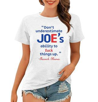 Joes Ability To Fuck Things Up - Barack Obama Women T-shirt | Mazezy