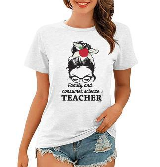 Messy Bun Fcs Teacher Family And Consumer Science Teacher Women T-shirt - Thegiftio UK
