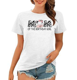 Mom Of The Birthday For Girl Cow Farm First Birthday Cow Women T-shirt - Seseable