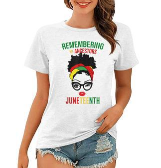 Remembering My Ancestors Junenth Black Freedom 1865 Gifts Women T-shirt - Thegiftio UK