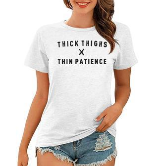 Thick Thighs Thin Patience V3 Women T-shirt - Seseable