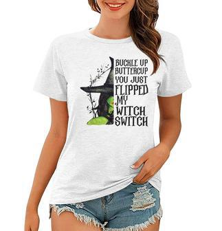 Witch Buckle Up Buttercup You Just Flipped My Witch Switch Women T-shirt - Seseable