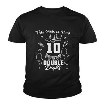 10Th Birthday Funny Gift Great Gift This Girl Is Now 10 Double Digits Cute Gift Youth T-shirt - Monsterry UK