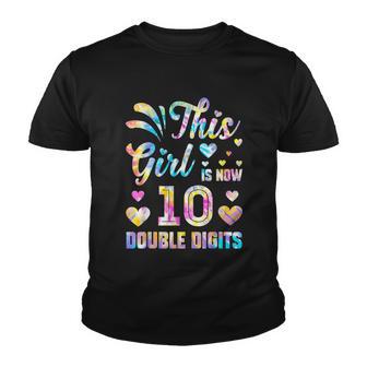 10Th Birthday Gift This Girl Is Now 10 Double Digits Tie Dye Gift Youth T-shirt - Monsterry AU