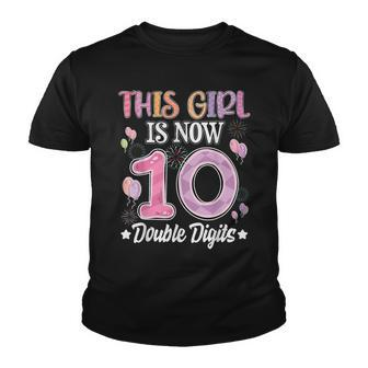 10Th Birthday This Girl Is Now 10 Years Old Double Digits Youth T-shirt - Seseable