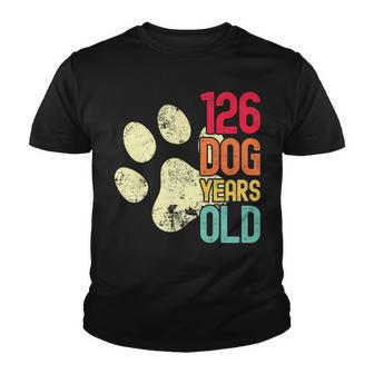 126 Dog Years Old Funny Dog Lovers 18Th Birthday Youth T-shirt - Seseable