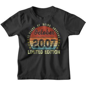 15 Year Old Gifts October 2007 Limited Edition 15Th Birthday V4 Youth T-shirt - Thegiftio UK