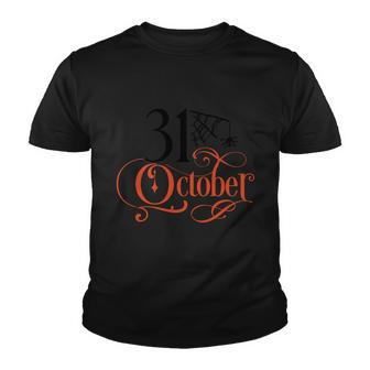 31 October Funny Halloween Quote V2 Youth T-shirt - Monsterry