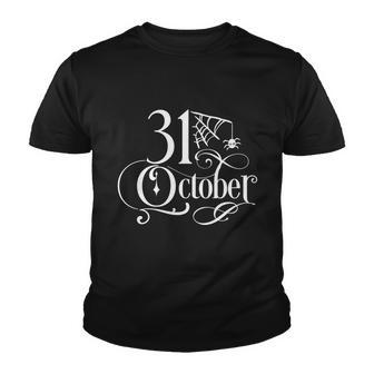 31 October Funny Halloween Quote V3 Youth T-shirt - Monsterry