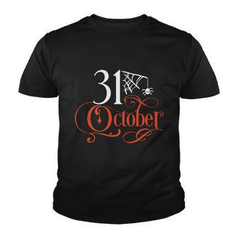 31 October Funny Halloween Quote V4 Youth T-shirt - Monsterry