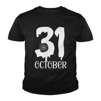 31 October Funny Halloween Quote Youth T-shirt - Monsterry