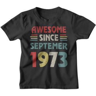 49 Years Old Funny Awesome Since September 1973 49Th V6 Youth T-shirt - Thegiftio UK