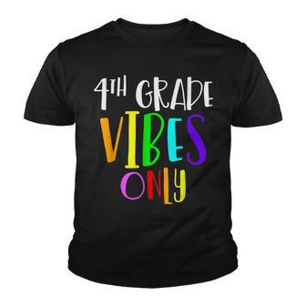 4Th Grade Vibes Only Back To School New 4Th Grade Student Youth T-shirt - Thegiftio UK