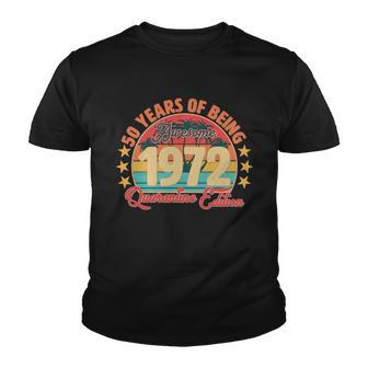 50 Years Of Being Awesome 1972 Quarantine Edition 50Th Birthday Graphic Design Printed Casual Daily Basic Youth T-shirt