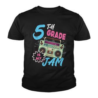 5Th Grade Is My Jam Vintage 80S Boombox Teacher Student V2 Youth T-shirt - Thegiftio UK
