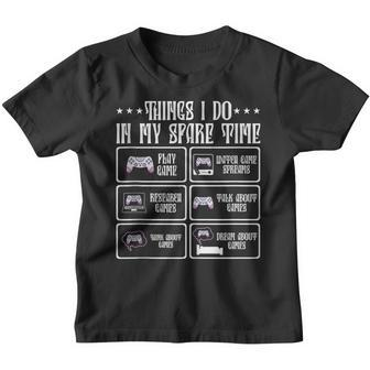 6 Things I Do In My Spare Time Video Games Gaming Youth T-shirt - Thegiftio UK