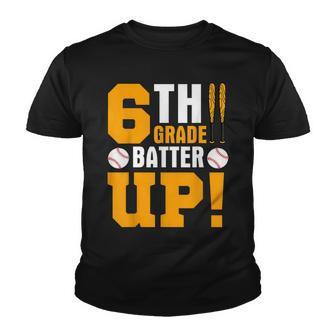 6Th Grade Back To School 6Th Grade Batter Up Baseball Youth T-shirt - Thegiftio UK