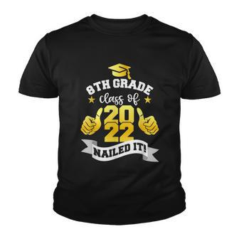 8Th Grade Class Of 2022 Nailed Boy Girl Graduation Youth T-shirt - Monsterry