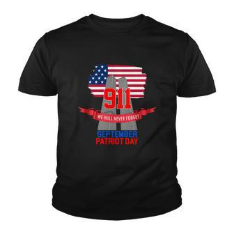 911 We Will Never Forget September 11Th Patriot Day Youth T-shirt - Monsterry