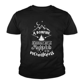 A Bonfire Is Basically A Nightclub Funny Hunting Camping Youth T-shirt - Thegiftio UK