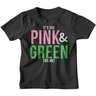 A Its The Pink And Green For Me Sorority Youth T-shirt - Thegiftio UK
