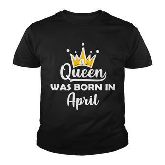 A Queen Was Born In April Birthday Graphic Design Printed Casual Daily Basic Youth T-shirt - Thegiftio UK