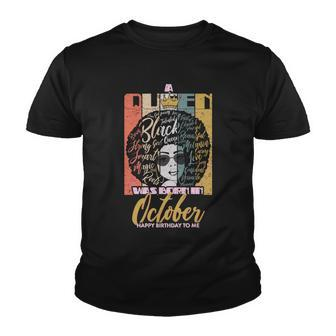 A Queen Was Born In October Youth T-shirt - Monsterry