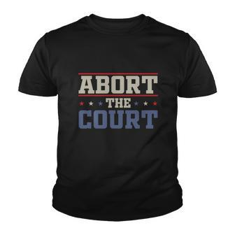 Abort The Court Scotus Reproductive Rights Vintage Design Youth T-shirt - Monsterry CA
