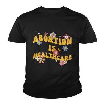 Abortion Is Healthcare Retro Floral Pro Choice Feminist Youth T-shirt - Monsterry