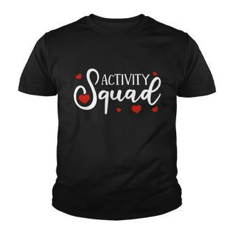 Activity Squad Activity Director Activity Assistant Gift V3 Youth T-shirt - Monsterry DE