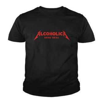 Alcoholica Drink Em All Tshirt Youth T-shirt - Monsterry