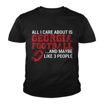 All I Care About Is Georgia Football Tshirt Youth T-shirt - Monsterry
