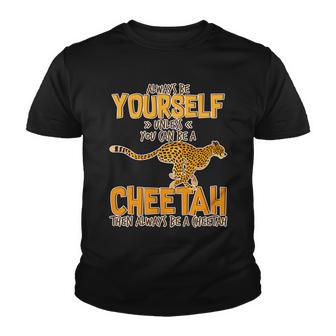 Always Be A Cheetah Youth T-shirt - Monsterry DE