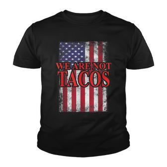 American Flag We Are Not Tacos Funny Jill Biden Vintage Taco Youth T-shirt - Thegiftio UK