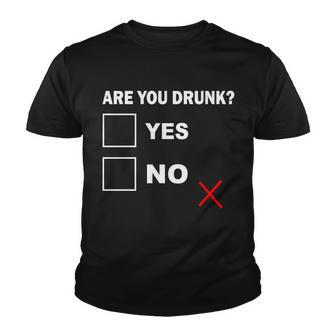 Are You Drunk Yes Or No Youth T-shirt - Monsterry AU