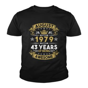August 1979 43 Years Of Being Awesome Funny 43Rd Birthday Youth T-shirt - Monsterry
