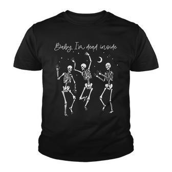 Baby Im Dead Inside Dancing Skeleton Happy Halloween Youth T-shirt - Seseable