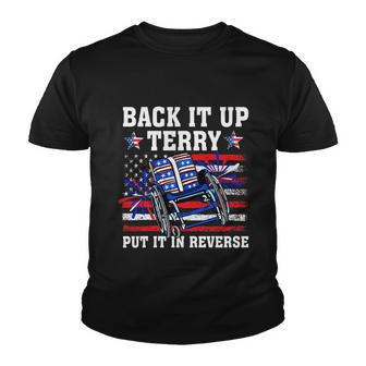 Back It Up Terry Put It In Reverse Funny 4Th Of July America Independence Day Youth T-shirt - Monsterry