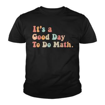 Back To School Funny Its A Good Day To Do Math Teachers Youth T-shirt - Thegiftio UK