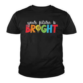 Back To School Funny Teacher Your Future Is Bright Youth T-shirt - Thegiftio UK