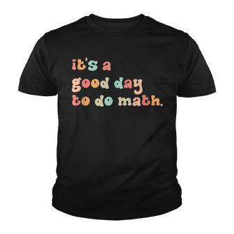 Back To School Its A Good Day To Do Math Teachers Women Youth T-shirt | Seseable CA