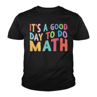 Back To School Its A Good Day To Do Math Teachers Youth T-shirt - Thegiftio UK