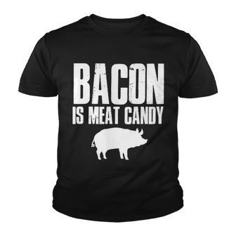 Bacon Is Meat Candy Youth T-shirt - Monsterry